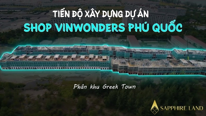 Tiến độ xây dựng dự án Shop Vinwonders Phú Quốc phân khu Greektown